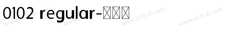 0102 regular字体转换